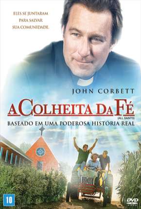 Filme A Colheita da Fé 2017
