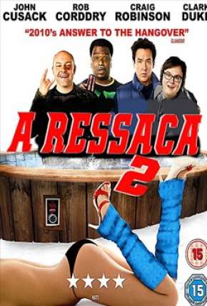 Filme A Ressaca 2 - Sem Cortes 2015