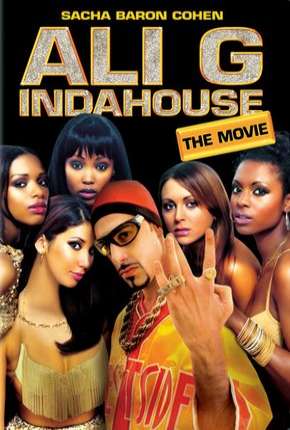 Filme Ali G Indahouse 2002