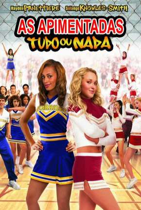Filme As Apimentadas - Tudo ou Nada 2006