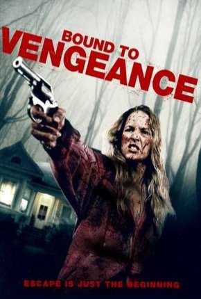 Filme Bound To Vengeance - Legendado 2015