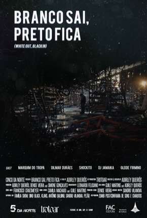 Filme Branco Sai Preto Fica 2015