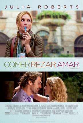 Filme Comer Rezar Amar - Versão do Diretor 2010