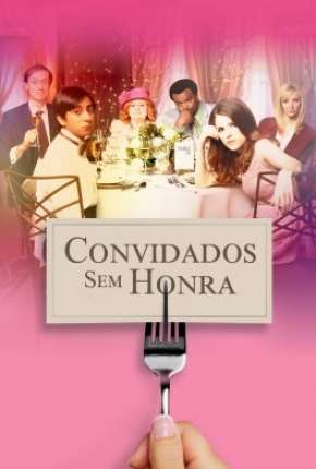 Filme Convidados Sem Honra 2017
