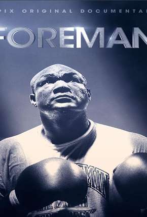 Filme Foreman - Legendado 2019