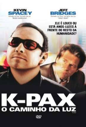 Filme K-Pax - O Caminho da Luz 2001