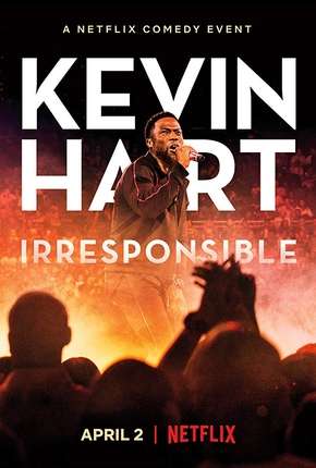 Filme Kevin Hart - Irresponsible Legendado 2019