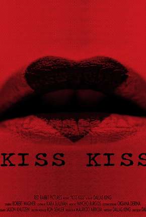 Filme Kiss Kiss - Legendado 2019