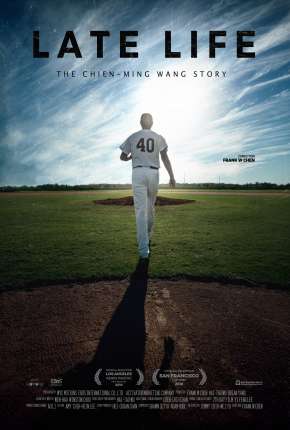 Filme Late Life - The Chien-Ming Wang Story Legendado 2019