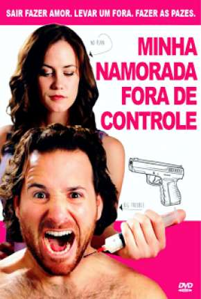 Filme Minha Namorada Fora de Controle - Its Not a Date 2014