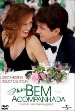 Filme Muito Bem Acompanhada 2005