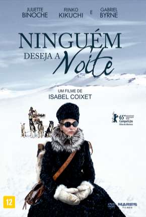 Filme Ninguém Deseja a Noite - Nadie quiere la noche 2015