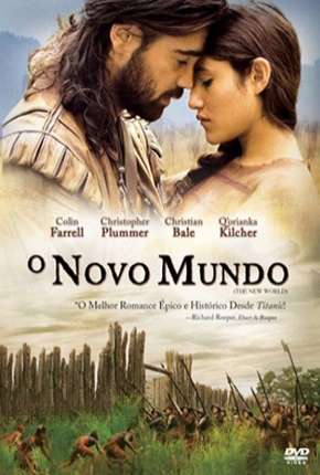 Filme O Novo Mundo - Versão Theatrical 2005