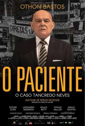Filme O Paciente - O Caso Tancredo Neves 2019