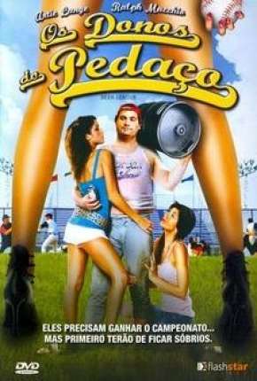Filme Os Donos do Pedaço 2006