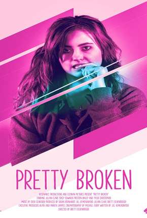 Filme Pretty Broken - Legendado 2019
