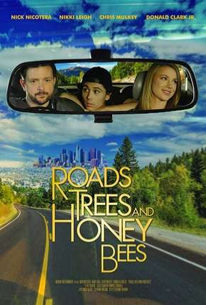 Filme Roads Trees and Honey Bees - Legendado 2019