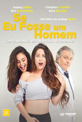 Filme Se Eu Fosse Um Homem 2019