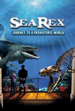 Filme Sea Rex - Jornada ao Mundo Pré-Histórico 2010