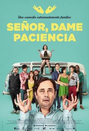 Filme Senor dame paciencia - Lord Give Me Patience Legendado 2019