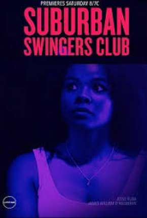 Filme Suburban Swingers Club - Legendado 2019
