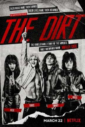 Filme The Dirt - Confissões do Motley Crue - Netflix 2019