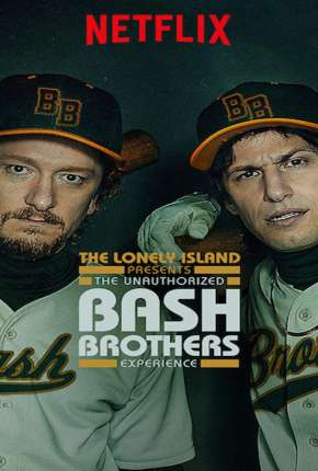 Filme The Unauthorized Bash Brothers Experience - Legendado 2019