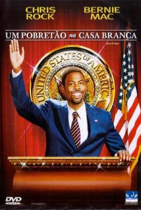 Filme Um Pobretão na Casa Branca 2003