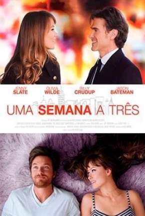 Filme Uma Semana a Três - The Longest Week 2014