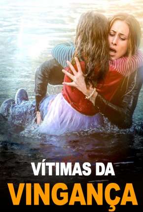 Filme Vítimas da Vingança 2015