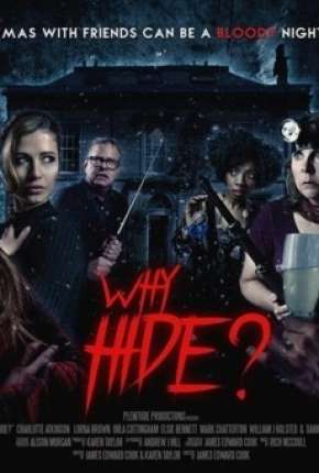 Filme Why Hide - Legendado 2018