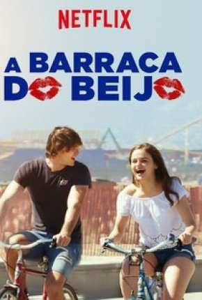 Filme A Barraca do Beijo - The Kissing Booth 2018