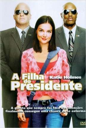 Filme A Filha do Presidente 2004