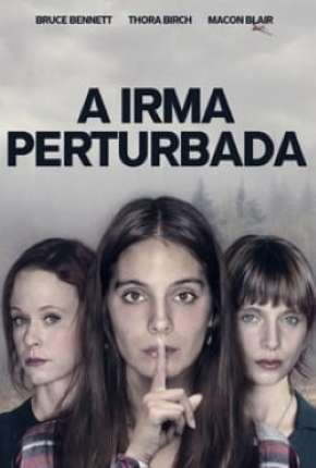Filme A Irmã Perturbada 2020