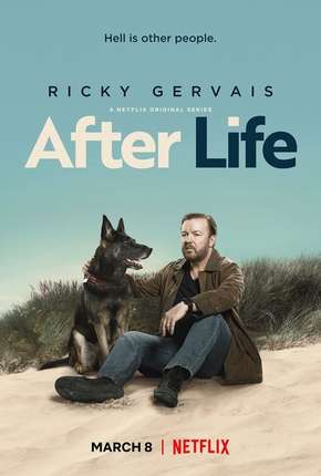 Série After Life - Vocês Vão Ter de Me Engolir - 1ª Temporada 2019