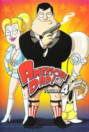 Desenho American Dad! - 4ª Temporada 2007