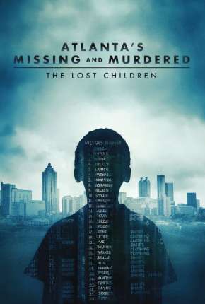 Série Atlantas Missing and Murdered - The Lost Children - Completa - Legendada 2020