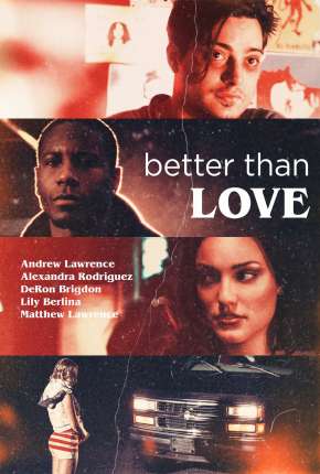 Filme Better Than Love - Legendado 2019