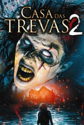 Filme Casa das Trevas 2 - House of Darkness: New Blood 2018