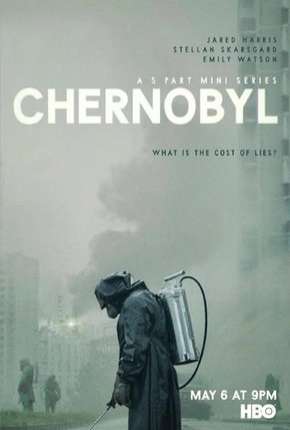 Série Chernobyl - 1ª Temporada 2019