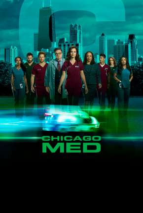 Série Chicago Med - Atendimento de Emergência 2015