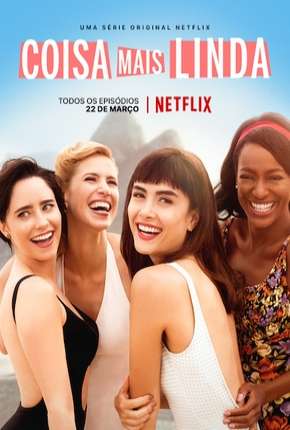 Série Coisa Mais Linda - 1ª Temporada Completa 2019