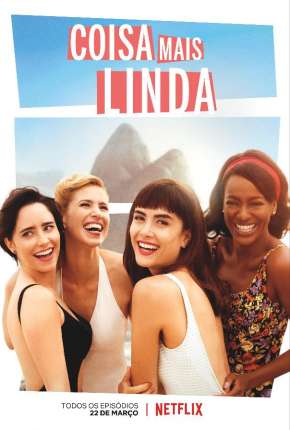 Série Coisa Mais Linda - 1ª Temporada 2019