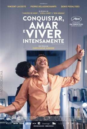 Filme Conquistar, Amar e Viver Intensamente - Legendado 2019