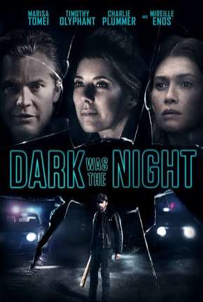 Filme Dark Was the Night - Legendado 2019