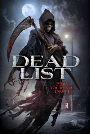 Filme Dead List - Sua Hora Chegou 2019