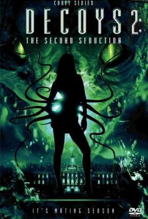 Filme Decoys 2 - Sedução Alienígena 2007