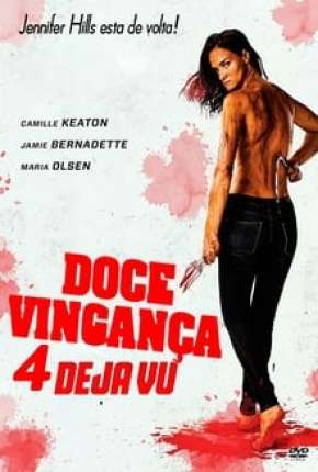 Filme Doce Vingança 4 - Deja Vu - Legendado 2020