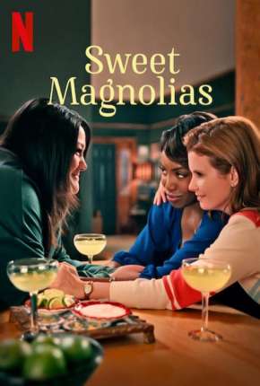 Série Doces Magnólias - 1ª Temporada Completa 2020