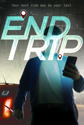 Filme End Trip - Legendado 2019